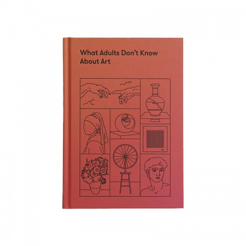 The School of Life What Adults Dont Know About Art TSO9781912891290