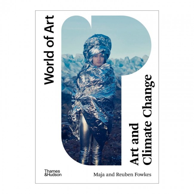 Thames & Hudson World of Art - and Climate Change TH9780500204757