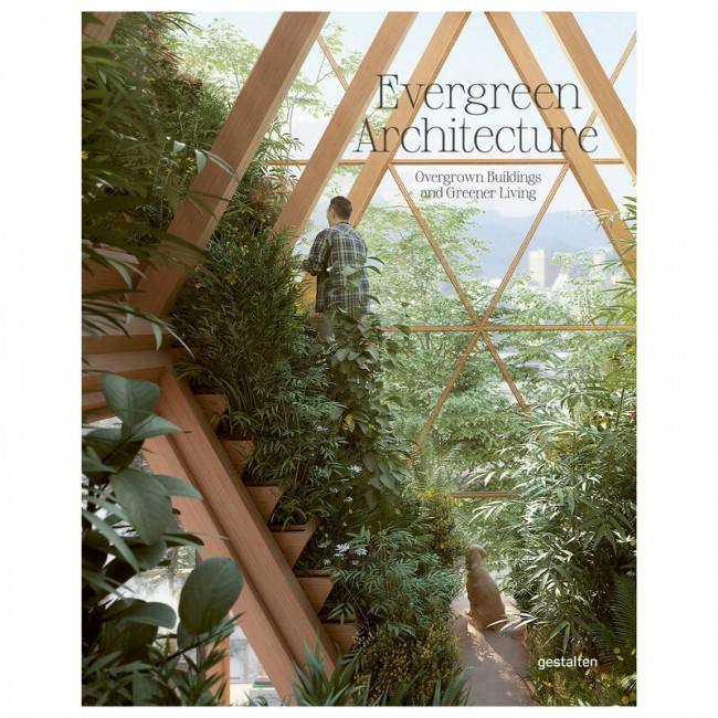 Gestalten EVER그린 Architecture: Overgrown Buildings and 그린ER Living GS9783967040104